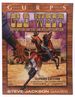 Gurps Old West *Op (Gurps: Generic Universal Role Playing System)