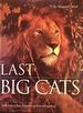 The Last Big Cats: An Untamed Spirit