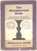 The Metaphorical Brain; Introduction to Cybernetics as Artificial Intelligence and Brain Theory