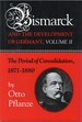 Bismarck and the Development of Germany, Volume II: the Period of Consolidation, 1871-1880