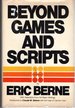 Beyond Games and Scripts