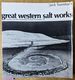 Great Western Salt Works: Essays on the Meaning of Post-Formalist Art