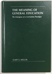 The Meaning of General Education: the Emergence of a Curriculum Paradigm