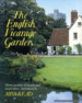 The English Vicarage Garden: Thirty Gardens of Beauty and Inspiration