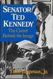 Senator Ted Kennedy: the Career Behind the Image