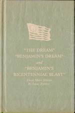 The Dream", "Benjamin's Dream" and "Benjamin's Bicentennial Blast