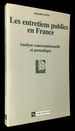Les Entretiens Publics En France: Analyse Conversationnelle Et Prosodique [With Laid in Card Inscribed By Leon! ]