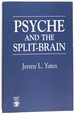 Psyche and the Split-Brain