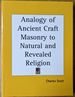 Analogy of Ancient Craft Masonry to Natural and Revealed Religion