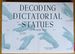 Decoding Dictatorial Statutes