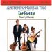 Amsterdam Guitar Trio Plays Music by Debussy, Faur & Chopin