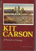 Kit Carson: a Portrait in Courage