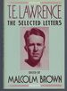 T. E. Lawrence: the Selected Letters