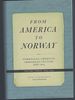 From America to Norway: Norwegian-American Immigrant Letters 1838? 1914, Volume III: 1893? 1914