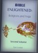 Bible Enlightened: Religion and Yoga Vol. 2