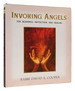 Invoking Angels for Blessings, Protection, and Healing