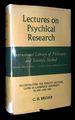 Lectures on Psychical Research: Incorporating the Perrott Lectures Given in Cambridge University in 1959 and 1960