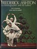 Frederick Ashton a Choreographer and His Ballets