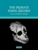The Primate Fossil Record (Cambridge Studies in Biological and Evolutionary Anthropology, Series Number 33)