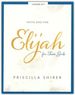 Elijah-Teen Girls' Bible Study Leader Kit: Faith and Fire