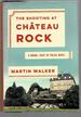 The Shooting at Chateau Rock: a Bruno, Chief of Police Novel