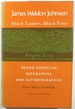 James Weldon Johnson; Black Leader, Black Voice; Negro American Biographies and Autobiographies