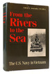 From the Rivers to the Sea U. S. Navy in Vietnam