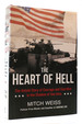 The Heart of Hell the Untold Story of Courage and Sacrifice in the Shadow of Iwo Jima