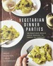 Vegetarian Dinner Parties-150 Meatless Meals Good Enough to Serve to Company