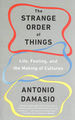 Strange Order of Things: Life, Feeling, and the Making of Cultures