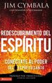 Redescubrimiento Del Espritu: Conctate Al Poder Del Espritu Santo (Spanish Edition)