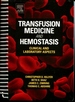 Transfusion Medicine and Hemostasis: Clinical and Laboratory Aspects