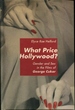 What Price Hollywood? : Gender and Sex in the Films of George Cukor