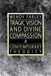 Tragic Vision and Divine Compassion: a Contemporary Theodicy