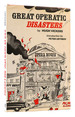 Great Operatic Disasters