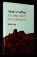 After Great Pain: the Inner Life of Emily Dickinson