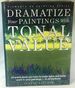 Dramatize Your Paintings With Tonal Value: Elements of Painting Series: 20 Artists Show You How to Make Lights and Darks Work in Your Paintings-in All Mediums