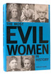 The Most Evil Women in History