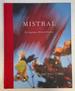 Mistral: the Legendary Wind of Provence