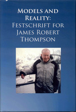 Models and Reality: Festschrift for James Robert Thompson