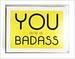 You Are a Badass Notecards: 10 Notecards and Envelopes
