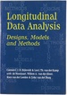 Longitudinal Data Analysis: Designs, Models and Methods