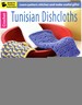 Tunisian Dishcloths: Learn Pattern Stitches and Make Useful Gifts! -Bonus on-Line Technique Videos Available