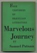 Marvelous Journey: a Survey of Four Centuries of Brazilian Writing