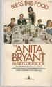 Bless This Food: the Anita Bryant Family Cookbook