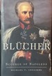 Blcher-Scourge of Napoleon
