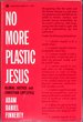 No More Plastic Jesus: Global Justice and Christian Lifestyle