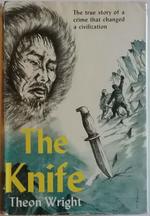 Knife: a True Story of a Crime That Changed a Civilization