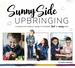 Sunny Side Upbringing: a Month By Month Guide to Raising Kind and Caring Kids