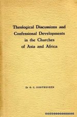 Theological Discussions and Confessional Developments in the Churches of Asia and Africa